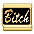 Gold charm with the word 'Bitch' on a black background
