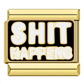 gold charm with shit happens letter